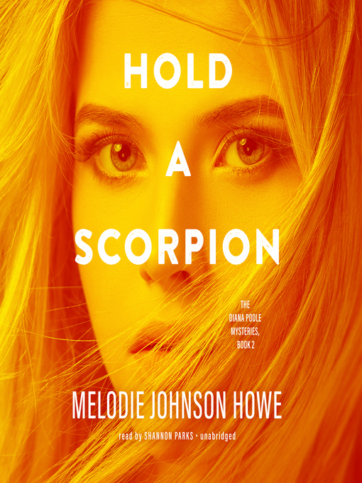 Title details for Hold a Scorpion by Melodie Johnson Howe - Available
